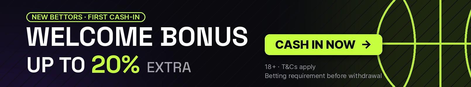 Welcome Bonus up to 20%